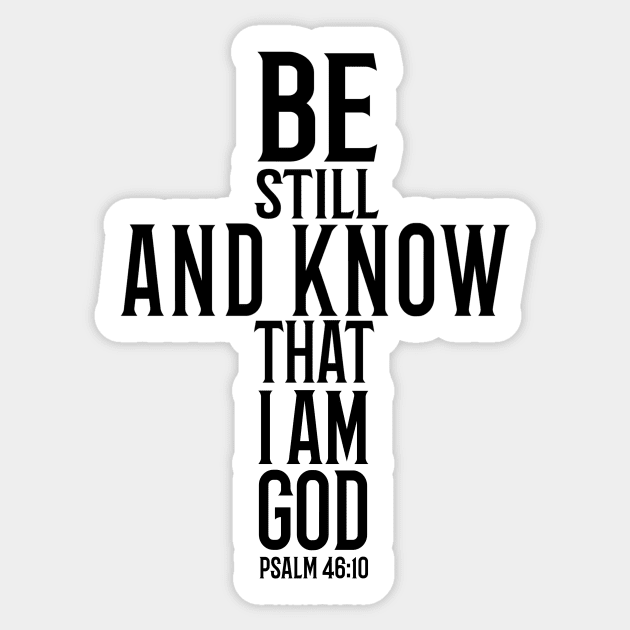 Be Still And Know That I Am God Sticker by mikepod